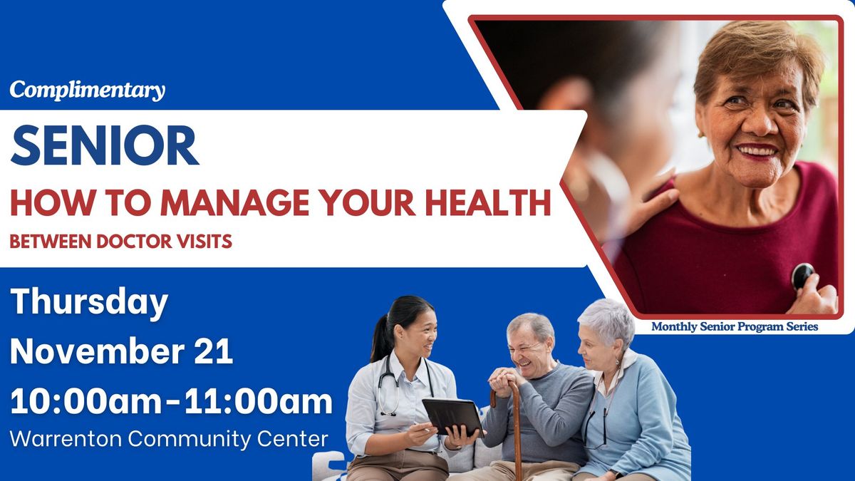 Senior "How to Manager Your Health Between Doctors Visits"