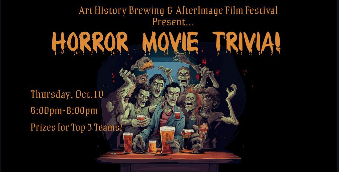 Horror Movie Trivia at Art History Brewing!