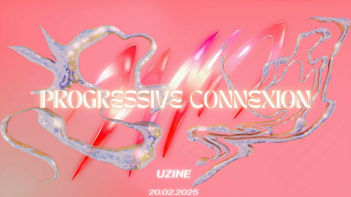 PROGRESSIVE CONNEXION | UZINE