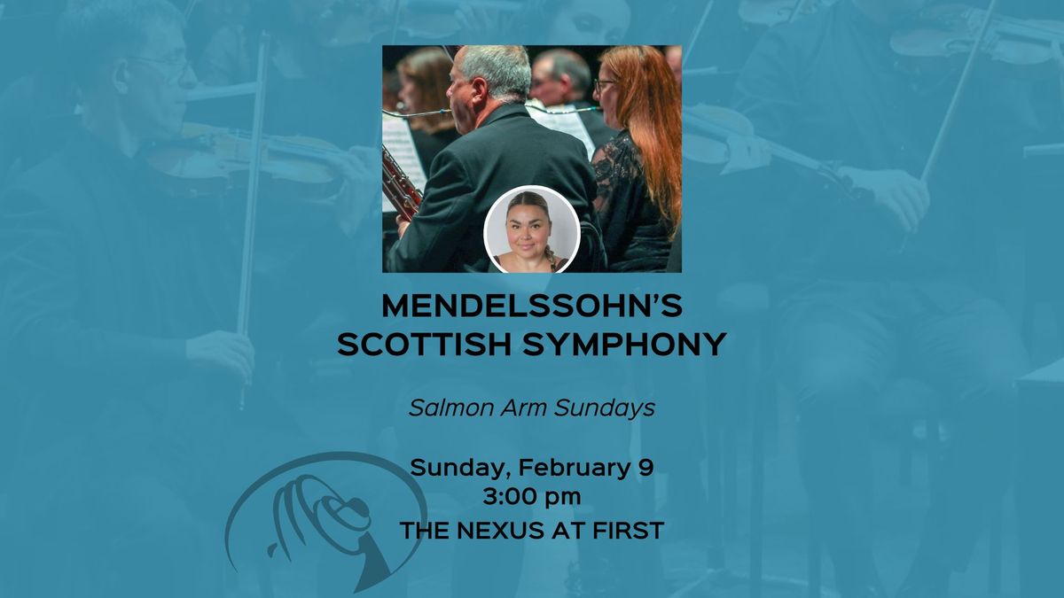 Mendlessohn's Scottish Symphony in Salmon Arm