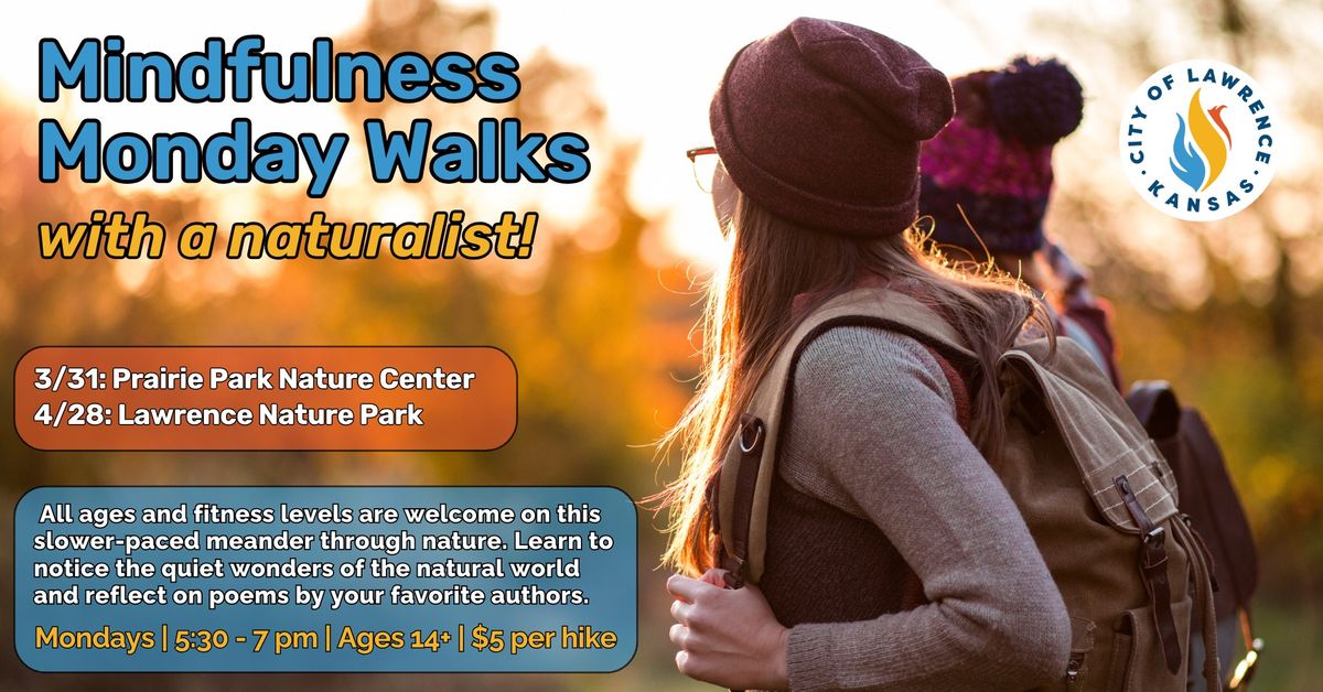 Mindfulness Monday Walks - March, 31, Prairie Park Nature Center