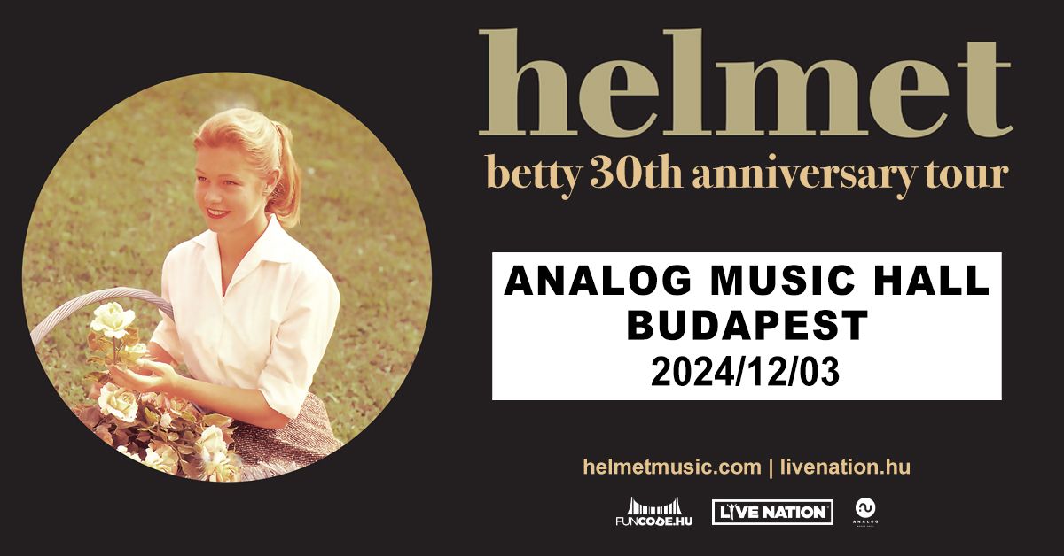 HELMET - Betty 30th Anniversary Tour | Budapest 2024 