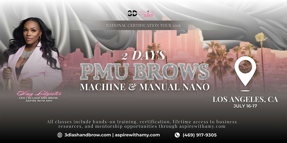 PMU BROWS (MACHINE + MANUAL NANO) CERTIFICATION \u2013 LOS ANGELES (JULY  16-17)