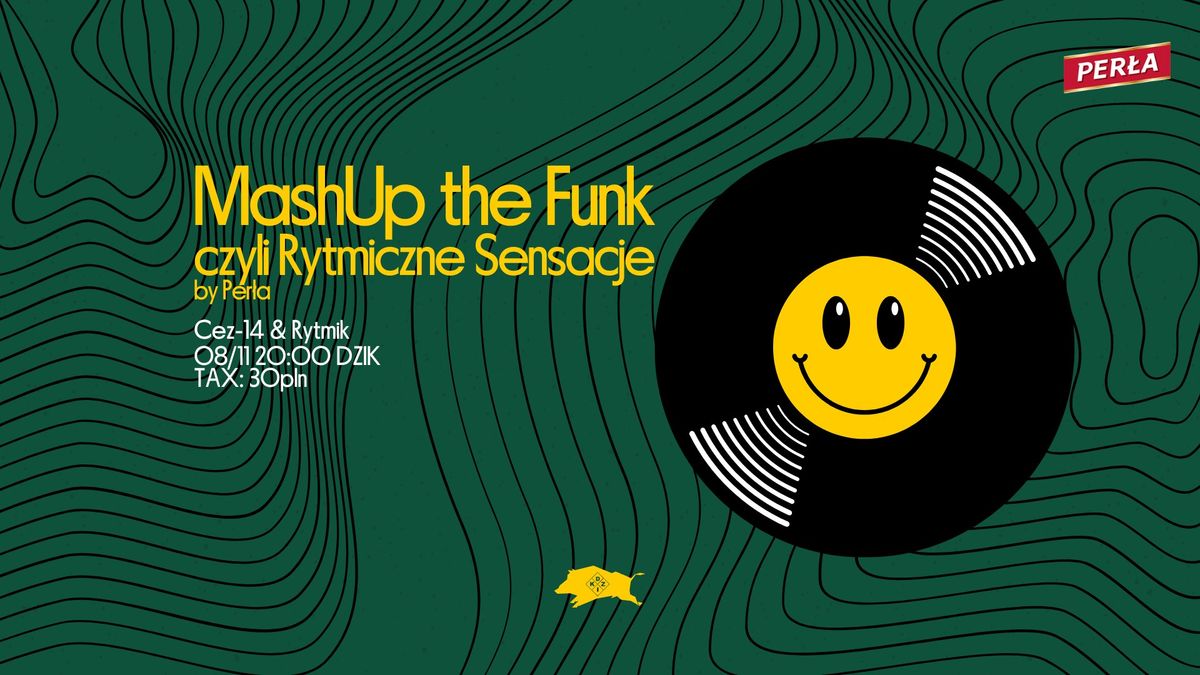 MashUp the Funk \u263a\ufe0e czyli Rytmiczne Sensacje by Per\u0142a