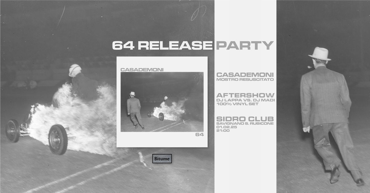 CASADEMONI "64" Release Party @ Dj Lappa Vs Dj Madi @Free entry