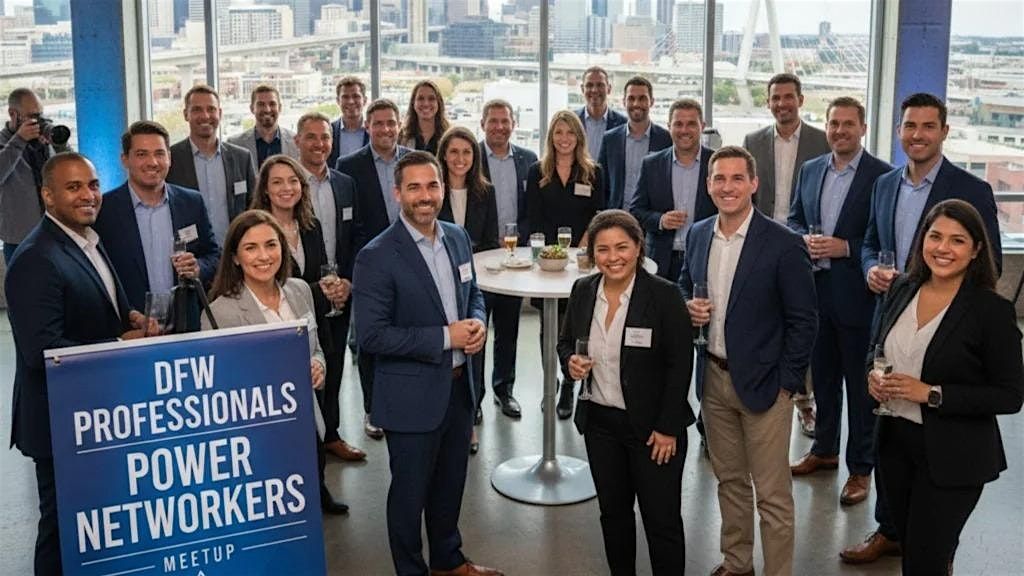 DFW Professionals Power Networkers Meetup