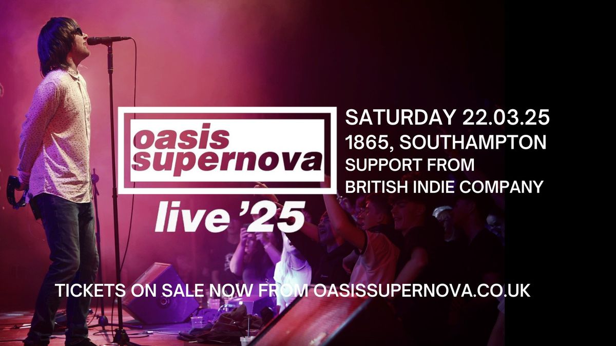 Oasis Supernova at 1865, Southampton 