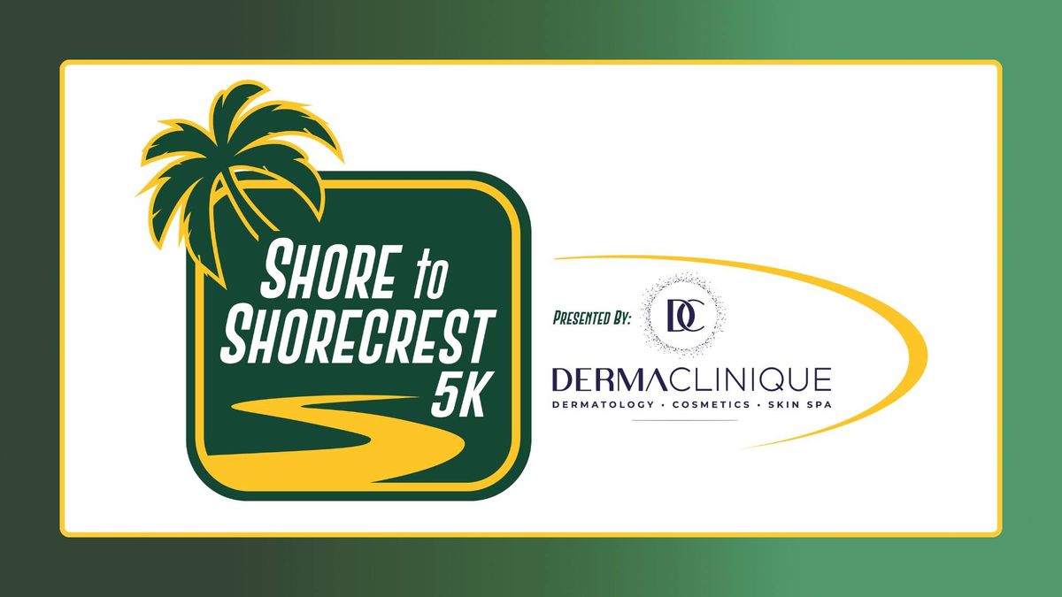 Shore to Shorecrest 5K Presented by Dermaclinique