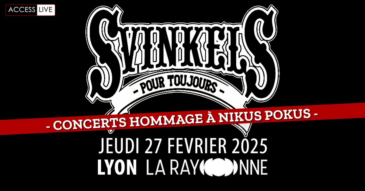 Svinkels : hommage \u00e0 Nikus Pokus \u2022 Lyon \u2022 La Rayonne