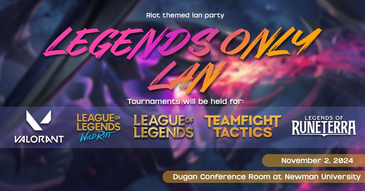 Legends Only Lan - Riot Games LAN Party