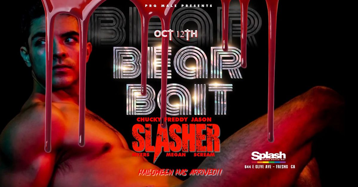 BEAR BAIT - SLASHER 10.12.24