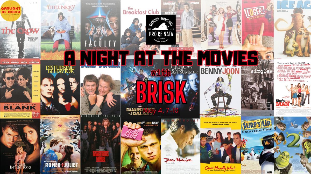 Brisk @ Pro Re Nata (A Night at the Movies)