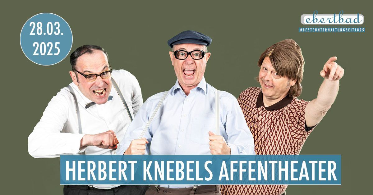 Herbert Knebels Affentheater \u2022 Premiere | Oberhausen \u2022 Ebertbad