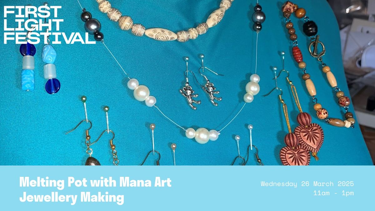 Melting Pot with Mana Art - Jewellery Making