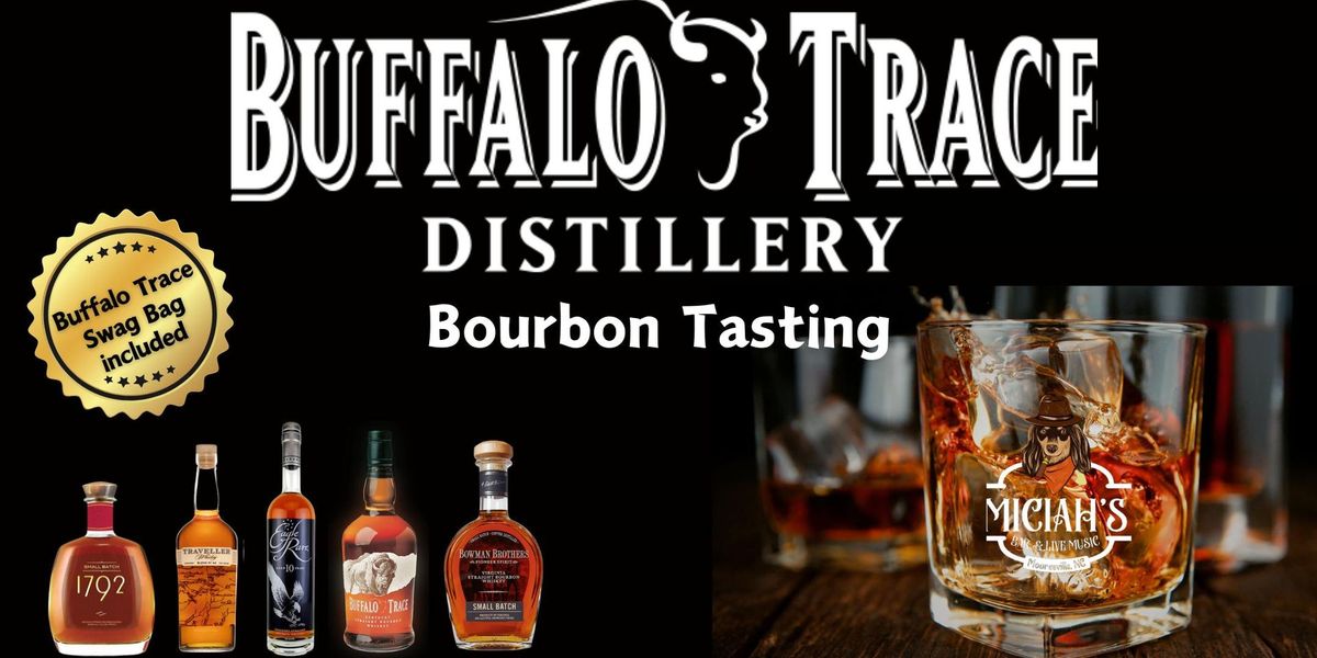 Buffalo Trace Distillery Bourbon Tasting at Miciah's Bar!