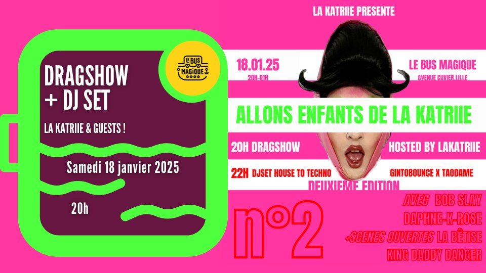 ALLONS ENFANTS DE LA KATRiiE #2 ! Dragshow & DJ set\u239f P\u00e9niche le Bus magique