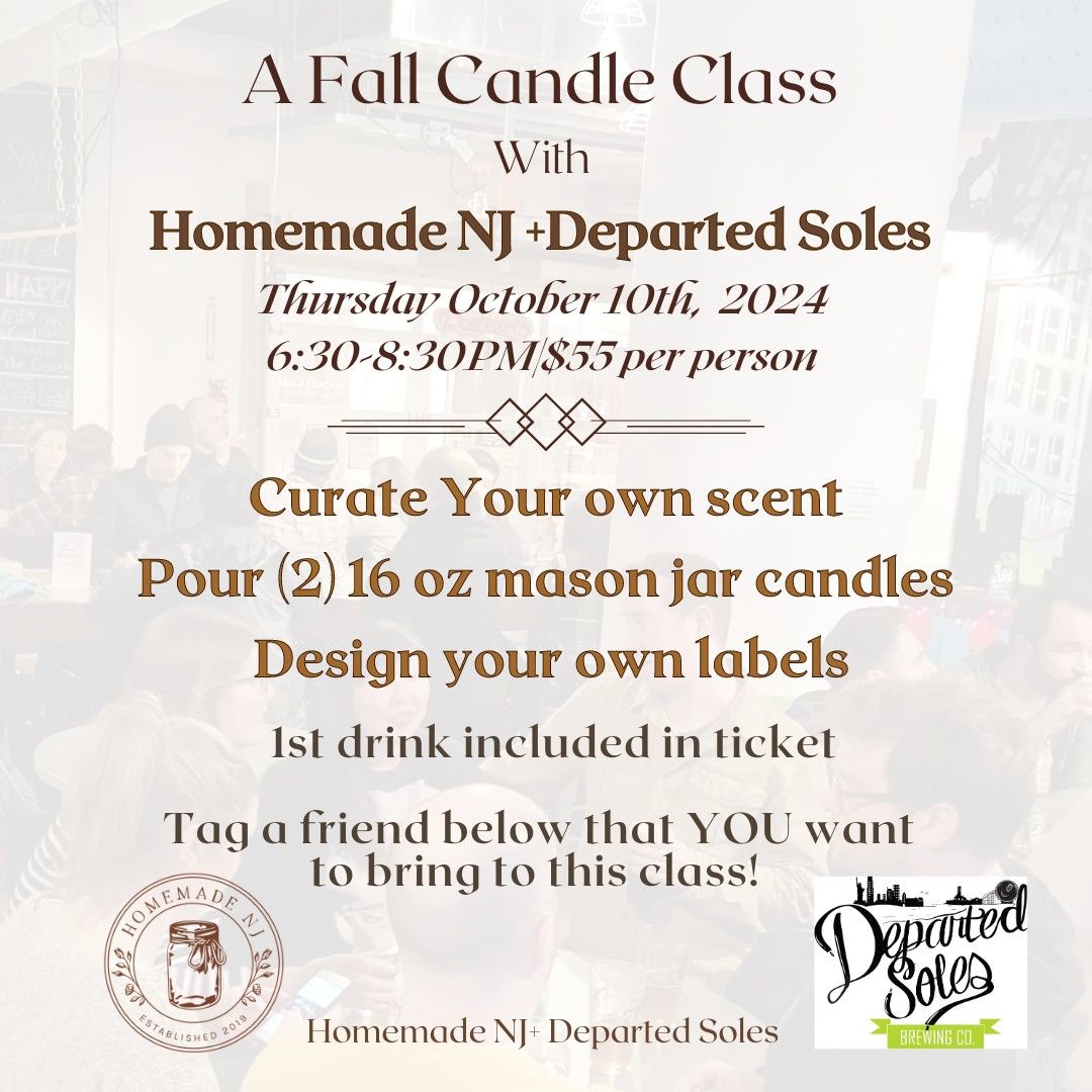 THURSDAY OCTOBER 10TH FALL CANDLE CLASS AT DEPARTED SOLES BREWING