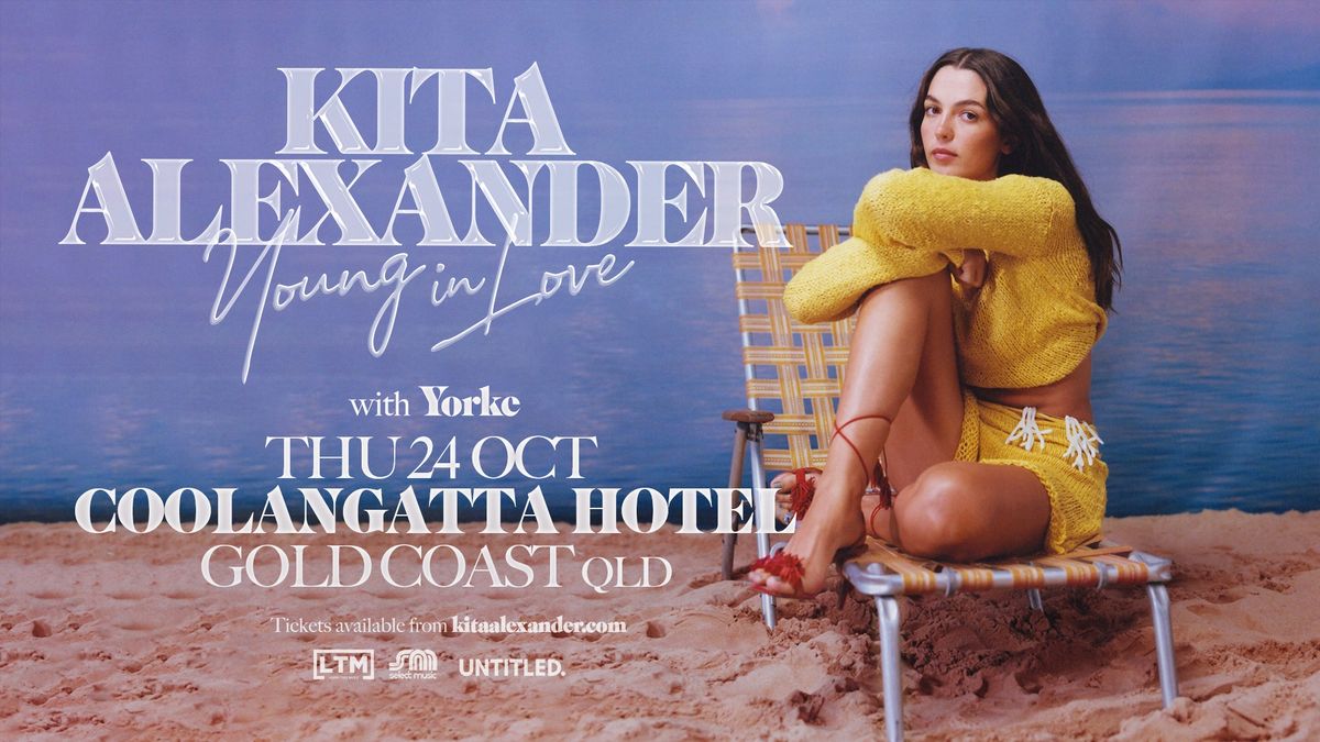 Kita Alexander - 'Young In Love' Regional Tour | Coolangatta\/Bundjalung