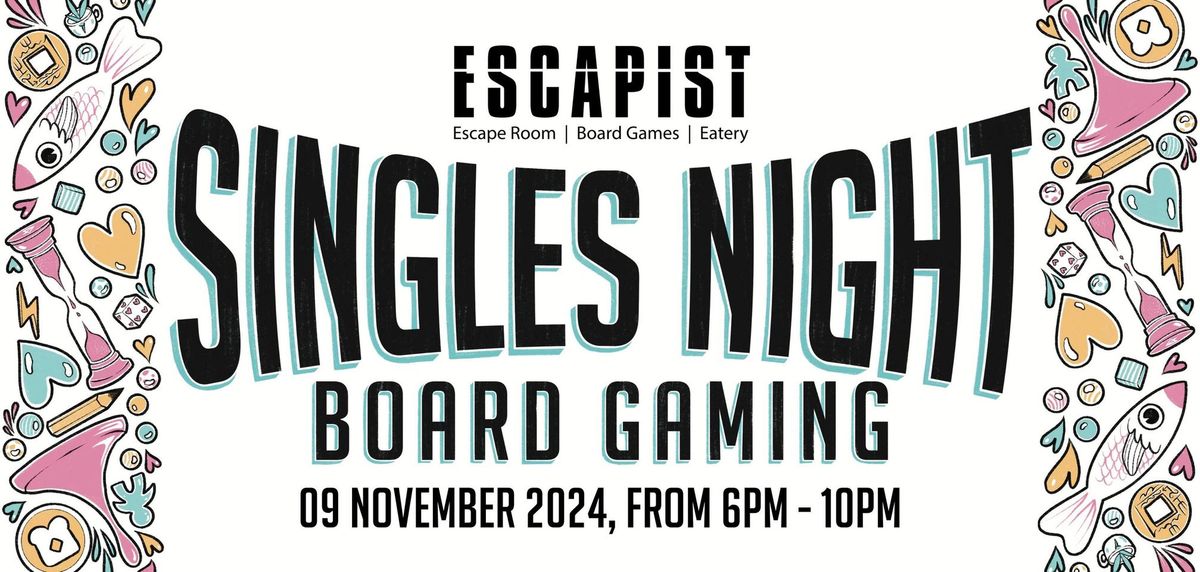 Escapist Singles Night : Board Gaming Edition