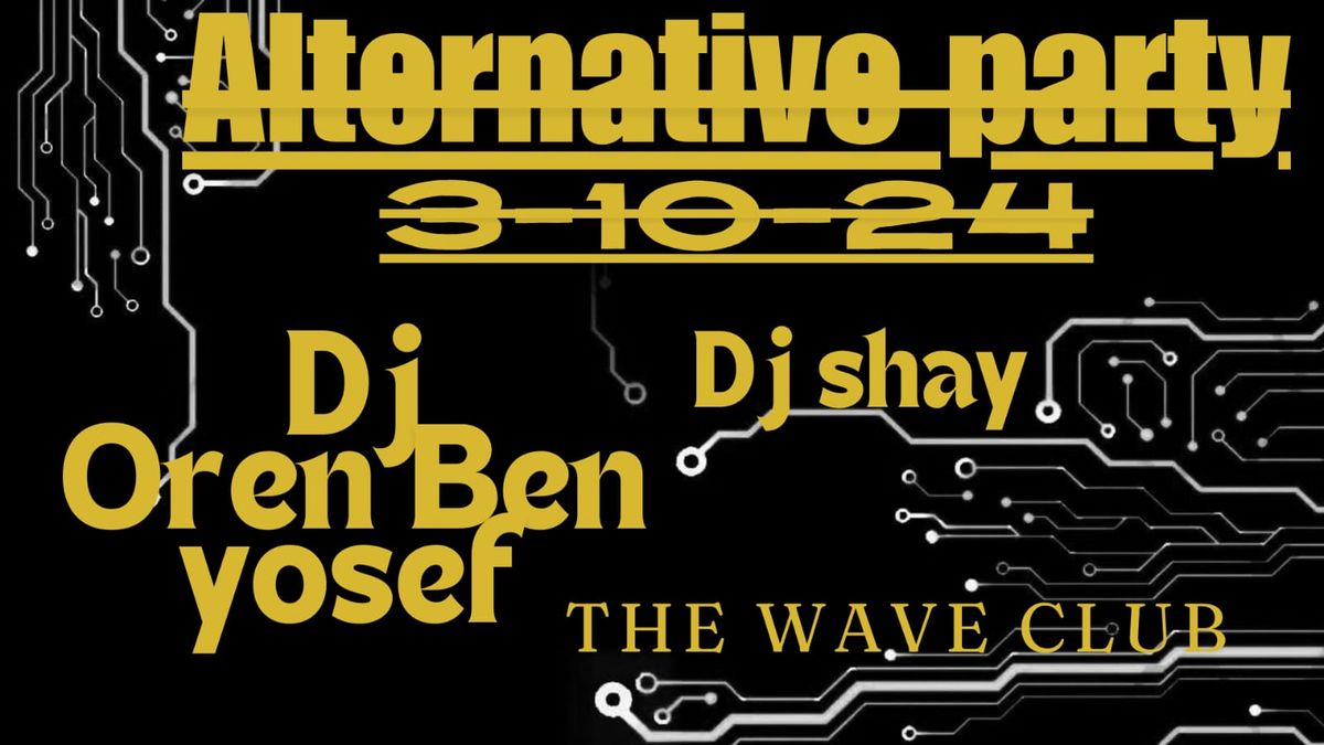 ALTERNATIVE NIGHT- SPECIAL DJ OREN BEN YOSEF