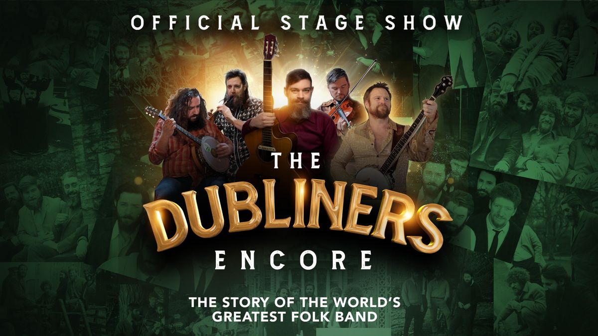 The Dubliners Encore: Official Stage Show