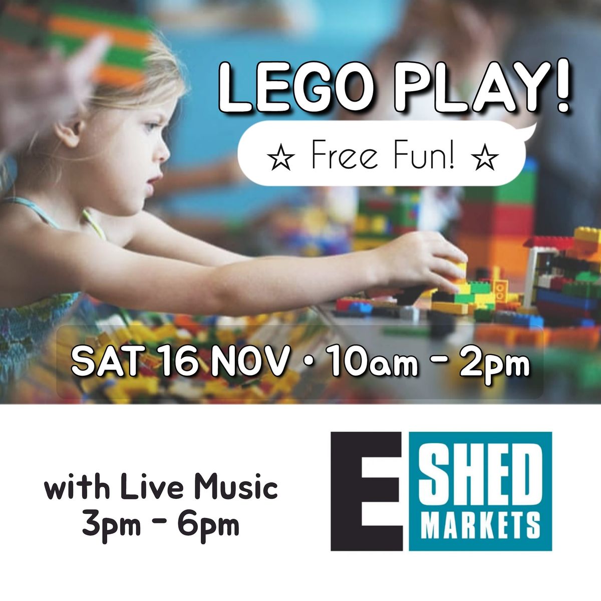 Free LEGO Play at E Shed!