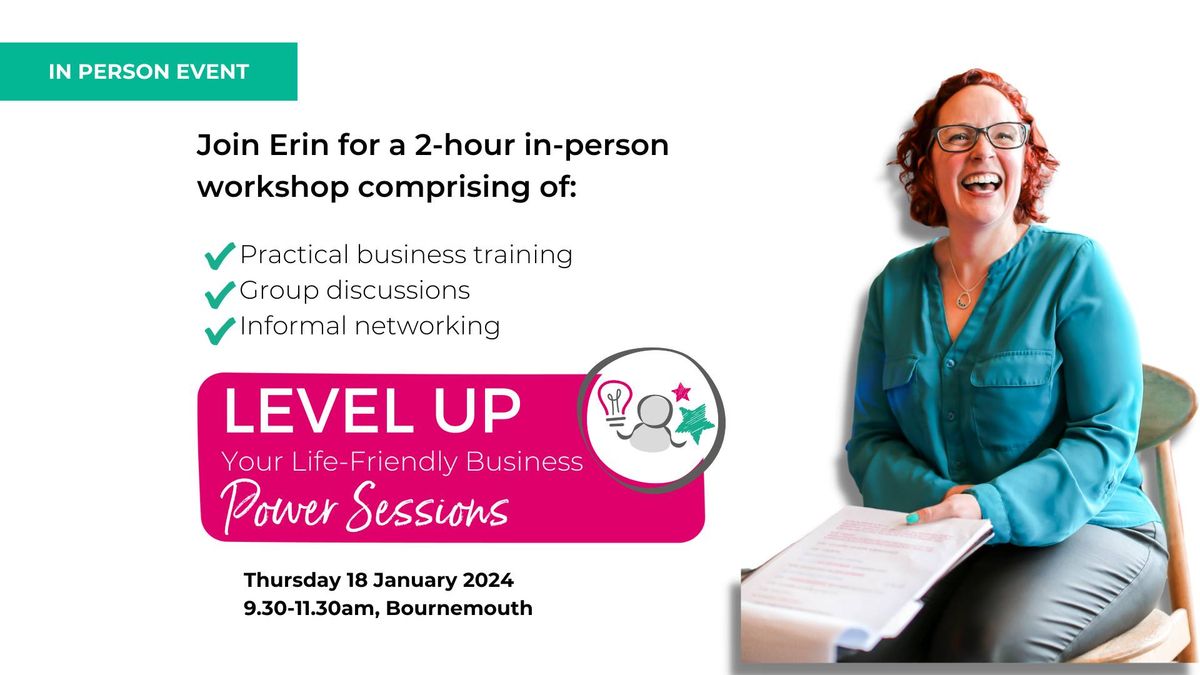 Level Up Your Life-Friendly Business - Power Session