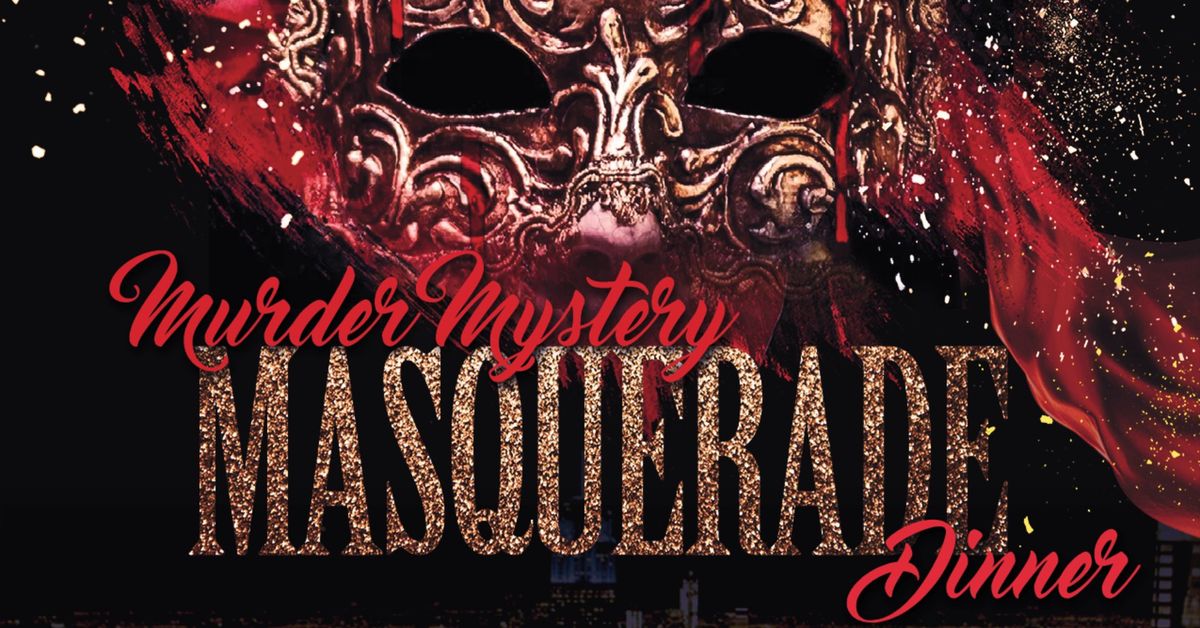 Murder Mystery Masquerade Dinner