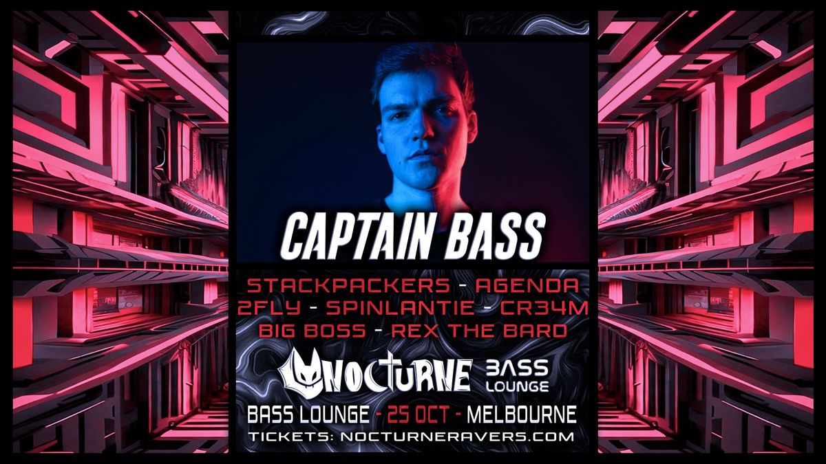 Nocturne Presents CAPTAIN BASS | Melbourne