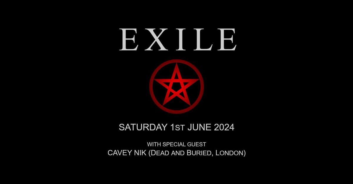 Exile, Saturday 1st June 2024