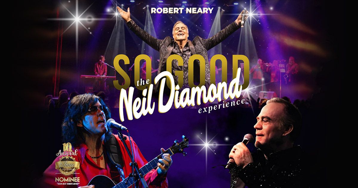 So Good! The Neil Diamond Experience