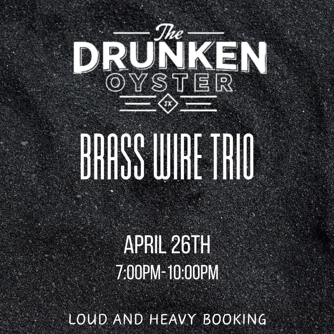 Brass Wire Trio @ The Drunken Oyster, Amarillo TX!