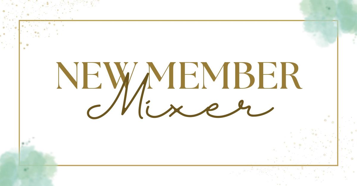 New Member Mixer