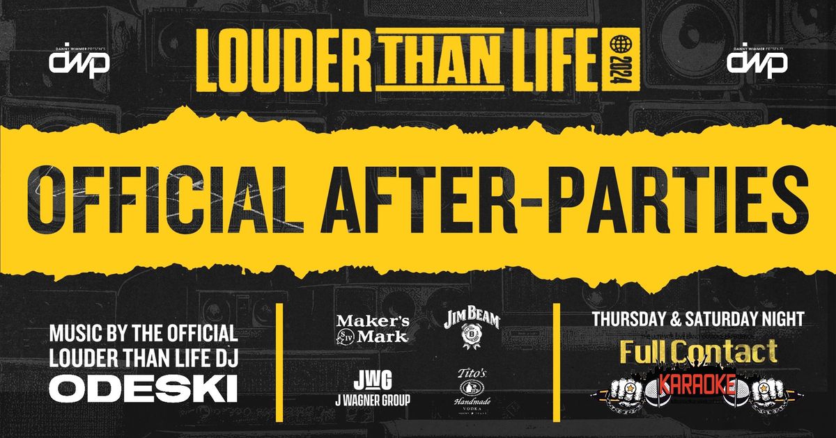 Official Louder Than Life After-Parties 