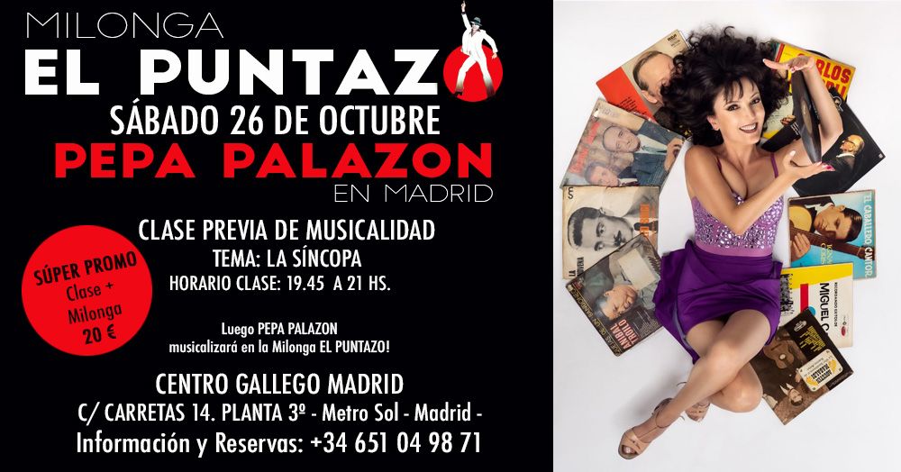 MILONGA EL PUNTAZO: 26 de Octubre: CLASE PREVIA CON PEPA PALAZON