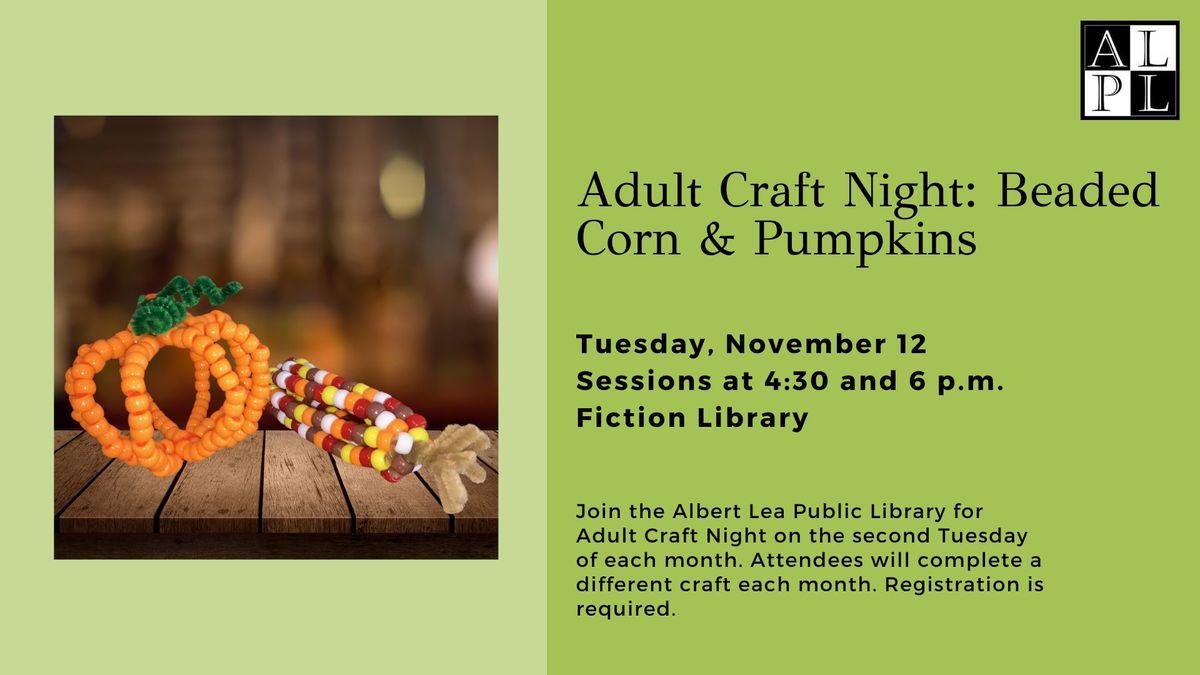 Adult Craft Night: Beaded Corn & Pumpkins