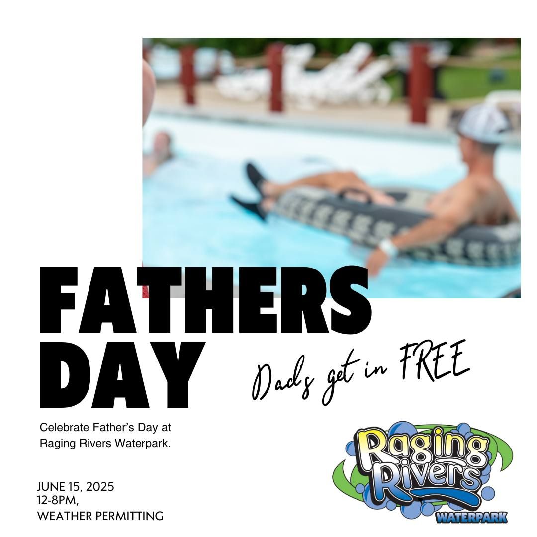 Father's Day at Raging Rivers!