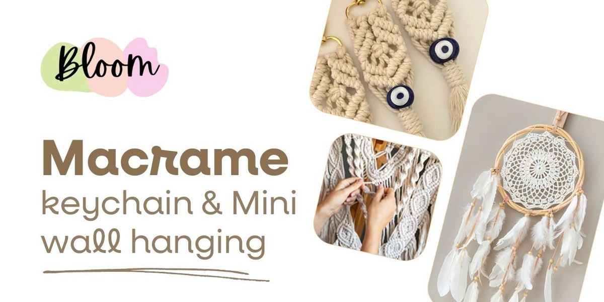 Macrame Keychain & Mini Wall Hanging Workshop