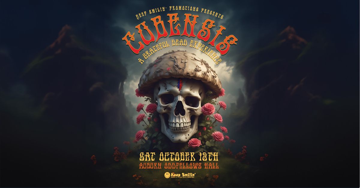 CUBENSIS w\/ STU ALLEN! @ KEEP SMILIN'S FOOTHILL FILLMORE! Live in Auburn @ The Odd Fellows Lodge