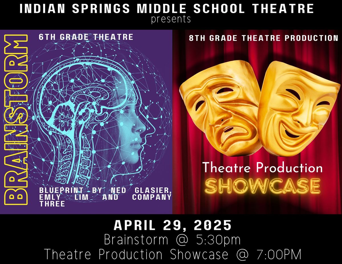 Double Feature: Brainstorm and Theatre Production Showcase  