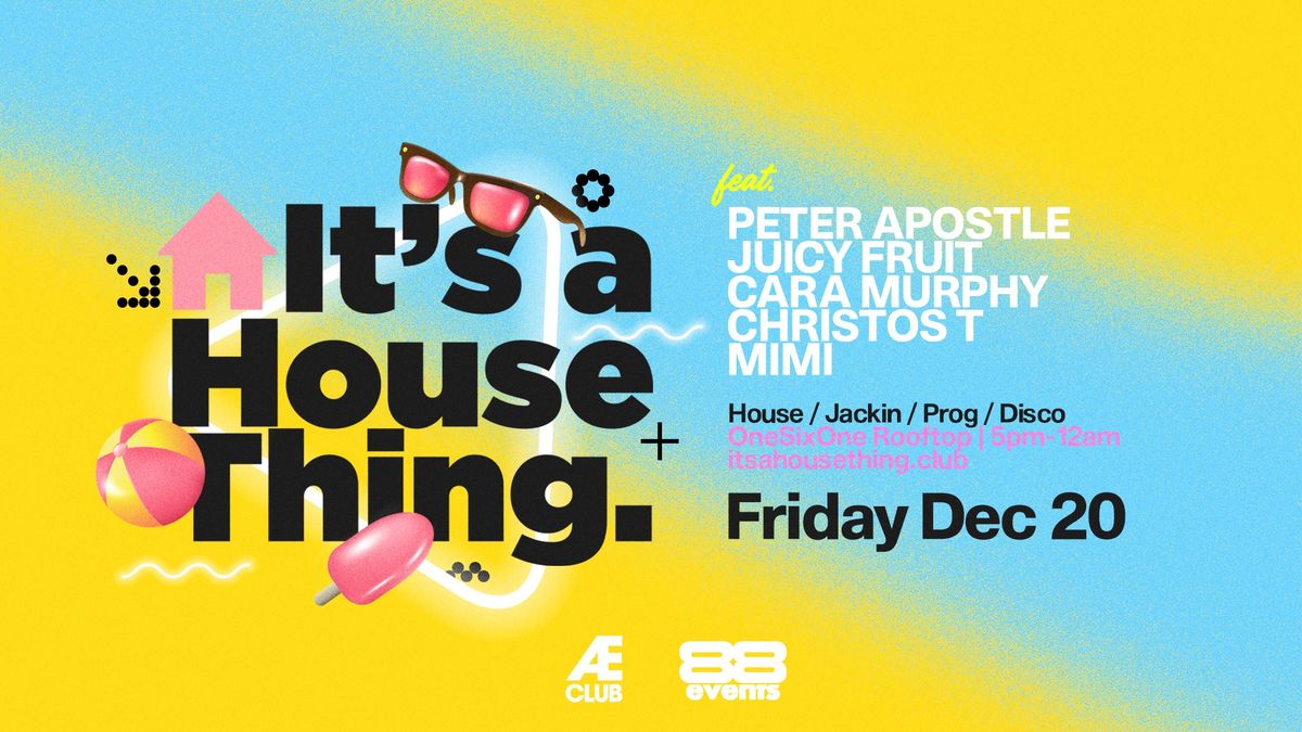 It's A House Thing \/\/ 20 December \/\/ OneSixOne Rooftop