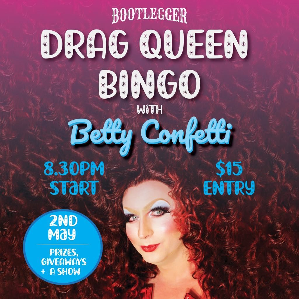 DRAG QUEEN BINGO @ BOOTLEGGER | Miss Betty Confetti | Book Now!