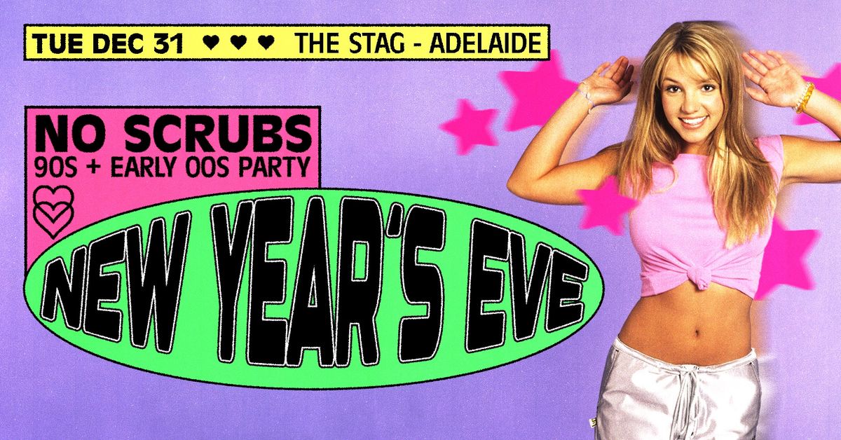 No Scrubs: 90s + Early 00s NYE Party - Adelaide