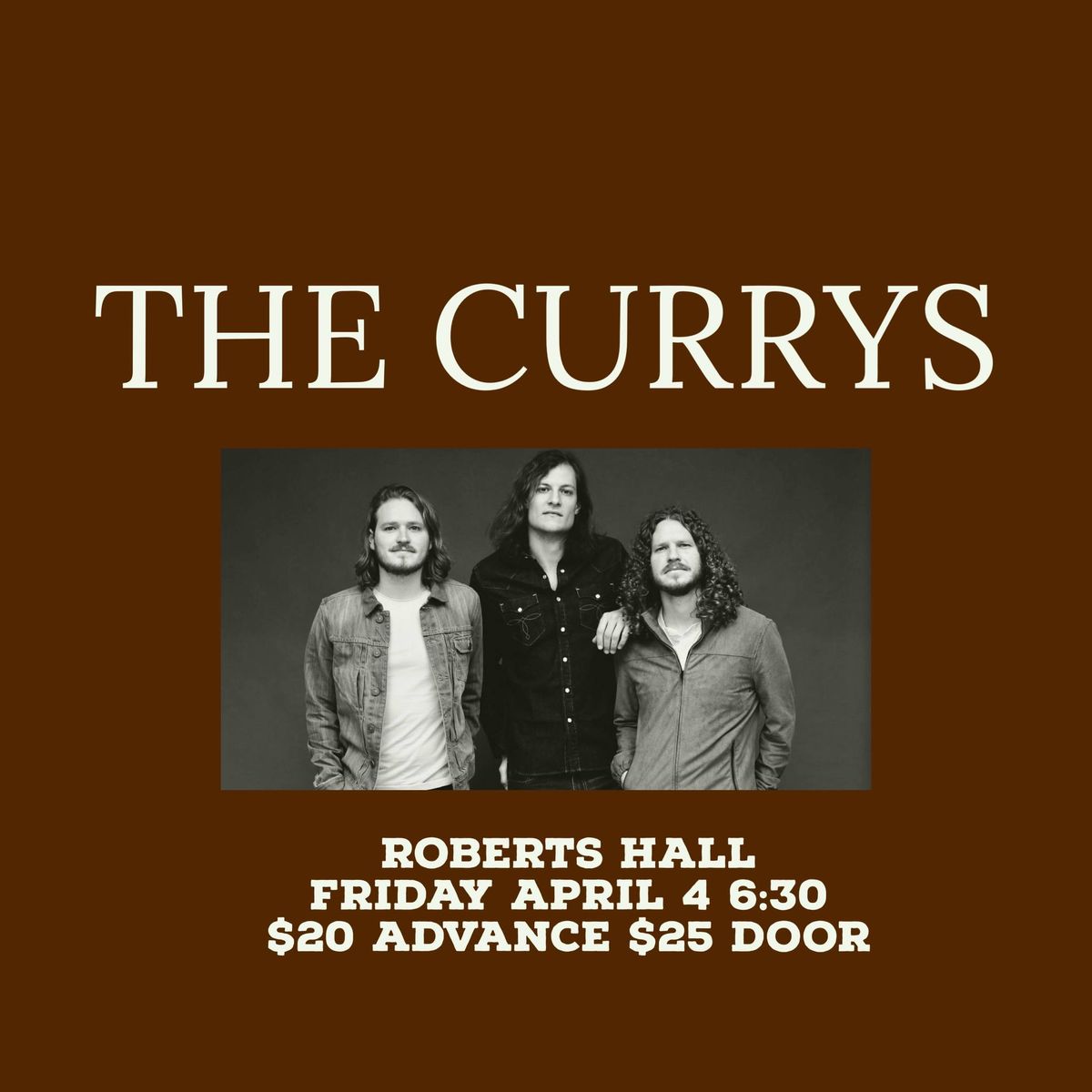 The Currys at Roberts Hall Friday April 4th