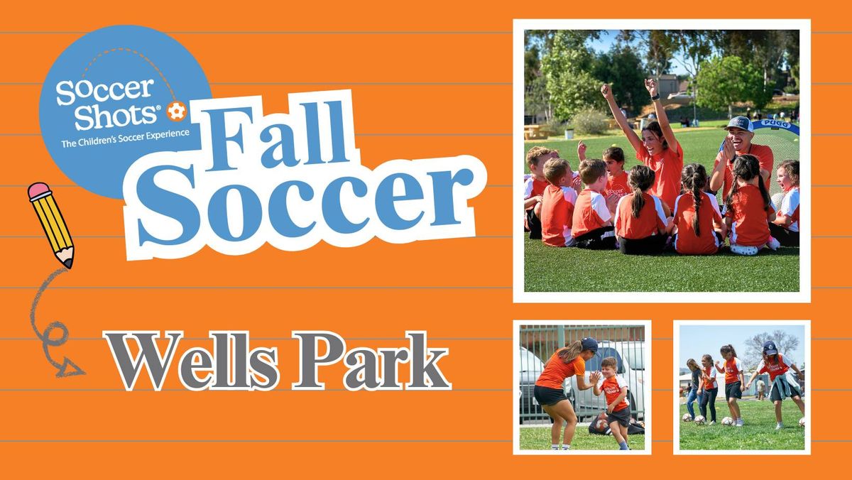 Soccer Shots at Wells Park! - Fall Season