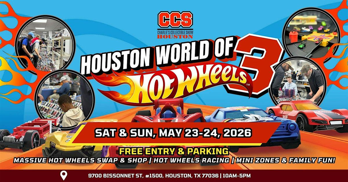 Houston World of Hot Wheels III