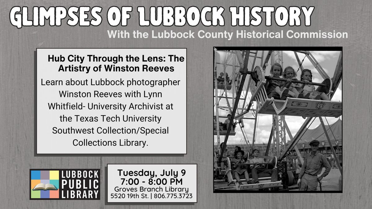 Glimpses of Lubbock History at Groves Branch Library