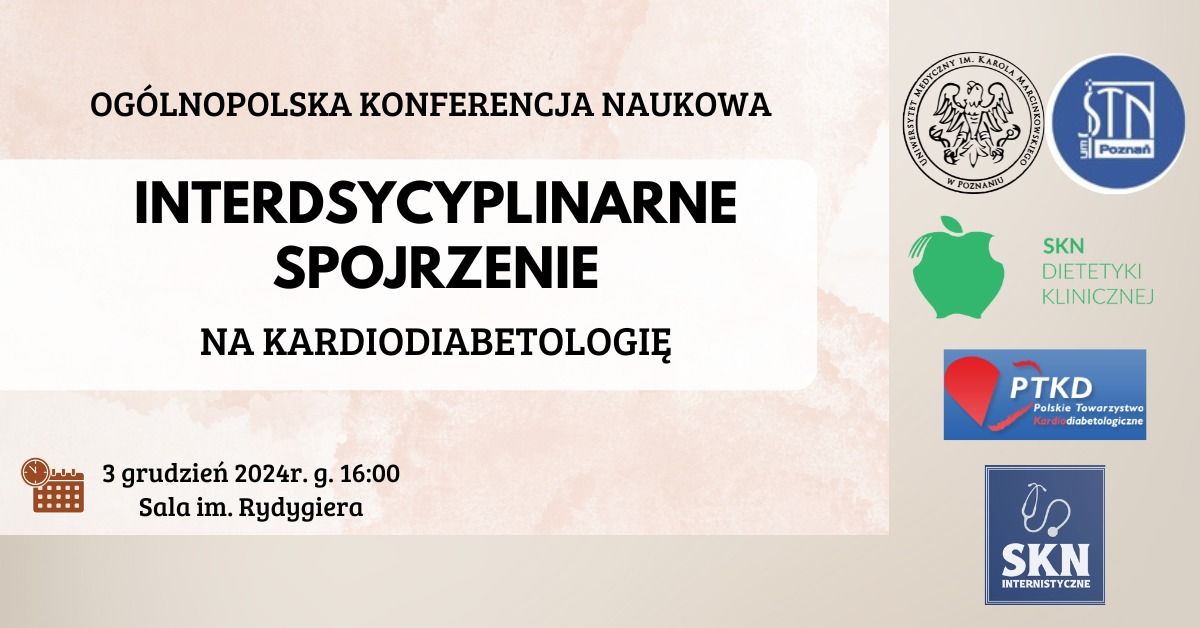 Og\u00f3lnopolska Konferencja Naukowa Interdyscyplinarne spojrzenie na kardiodiabetologi\u0119 