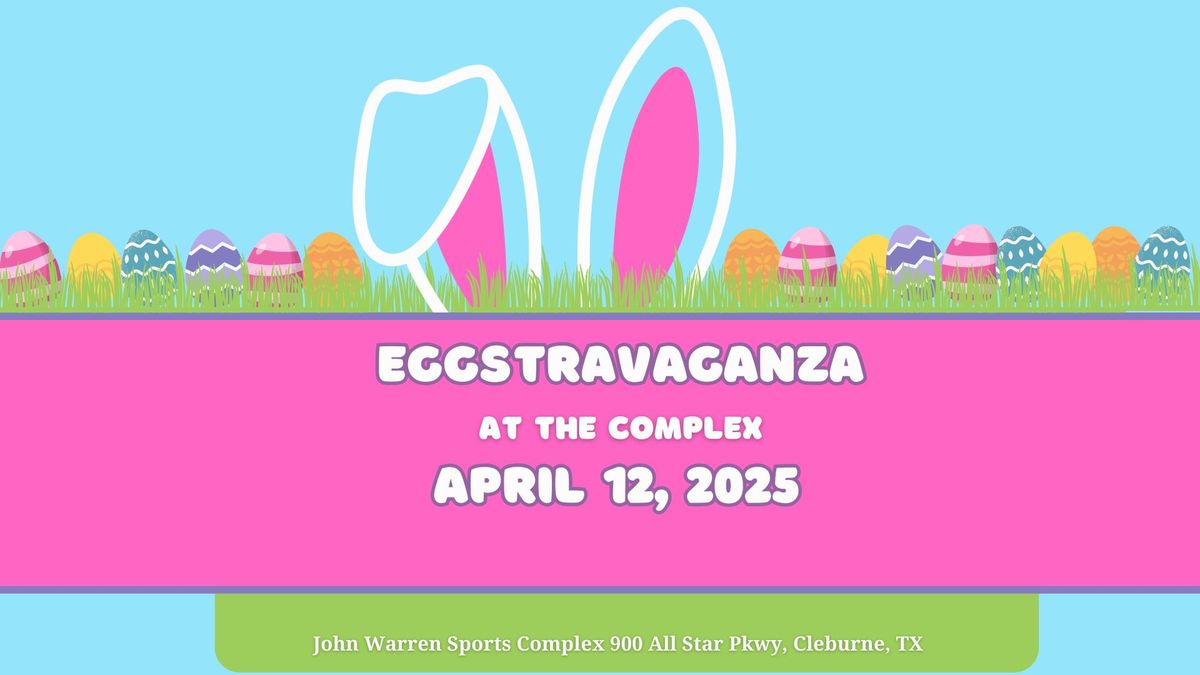 Eggstravaganza at the Complex 