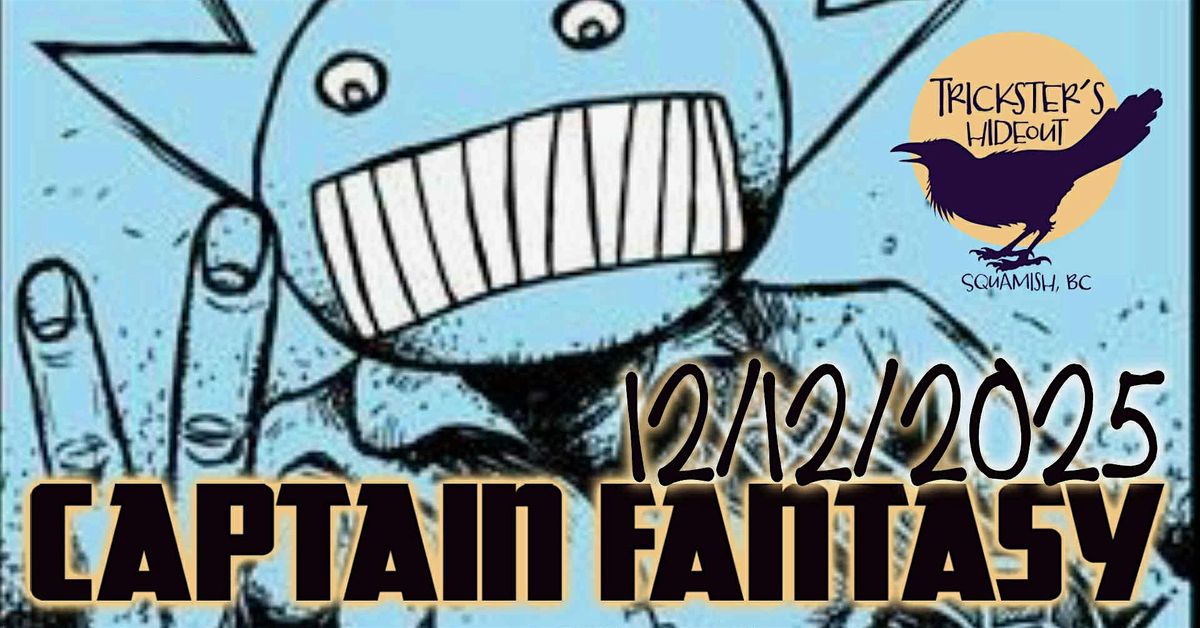 Captain Fantasy: Ween Tribute Band with support from Crippledwheel Pete